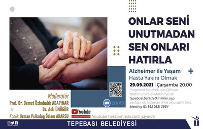 ALZHEIMER İLE YAŞAM: HASTA YAKINI OLMAK